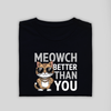 Meowch Better Than You Kids