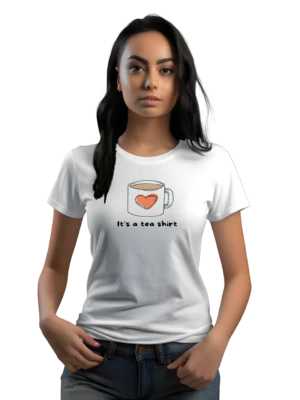 Its a Tea Shirt - 3