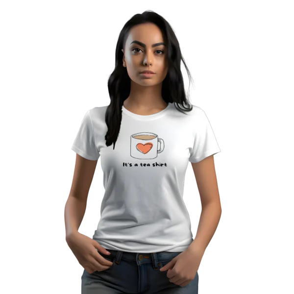 Its A Tea Shirt