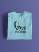 Men's T-Shirt – Love Is All You Need