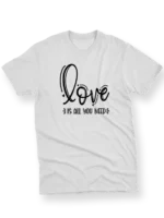 Men's T-Shirt – Love Is All You Need