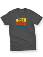 Men's T-Shirt – Make Today Great
