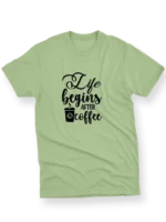 Life Begins After Coffee - Printed T Shirt