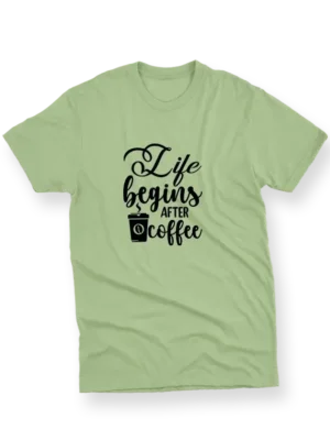 Life Begins After Coffee - Main - Apple Green