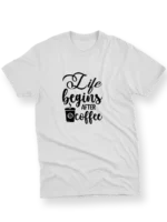 Life Begins After Coffee - Printed T Shirt